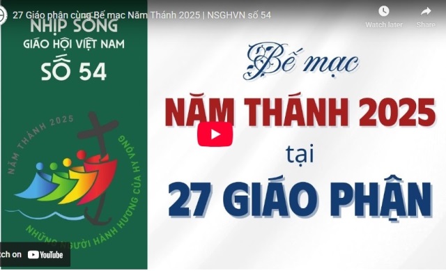 27 giáo phận Việt Nam cùng Bế mạc Năm thánh 2025 - Nhịp sống Giáo hội Việt Nam số 54 (28/12 - 30/12/2025)